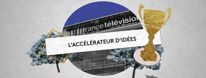 Photo collage du bâtiment de france télévisions avec une coupe pour présenter le programme de l'accélérateur d'idées